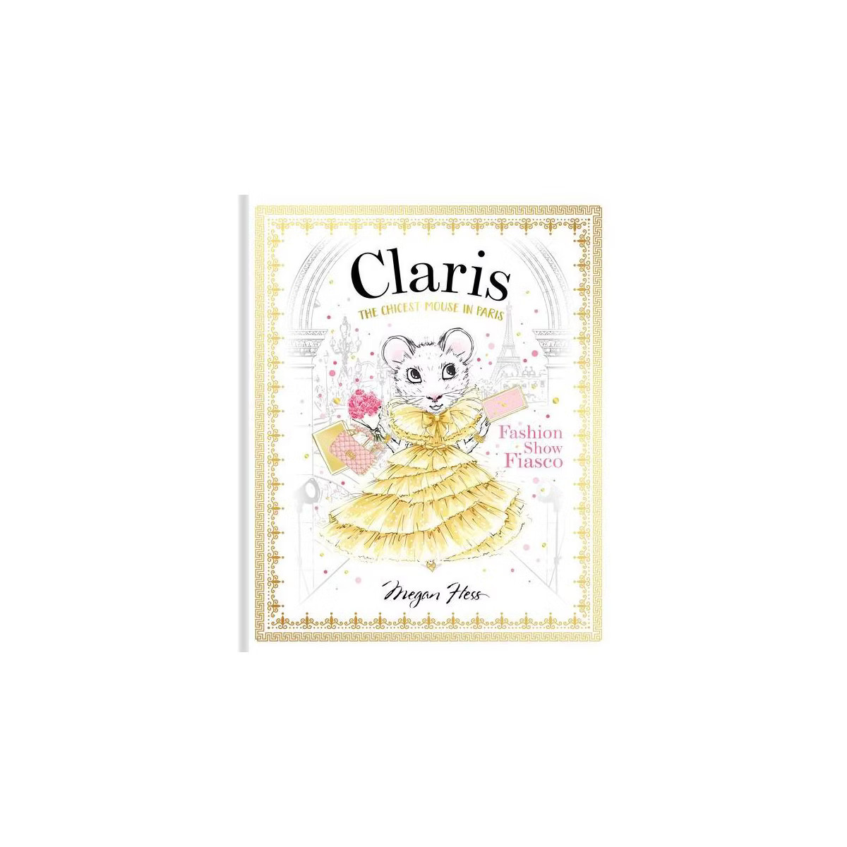 Claris: Fashion Show Fiasco - (Claris Collection) by  Megan Hess (Hardcover) | Target