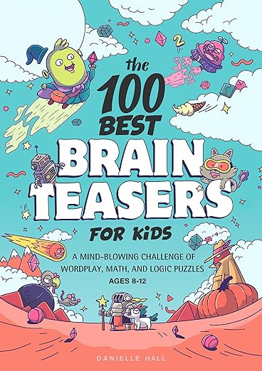 The 100 Best Brain Teasers for Kids: A Mind-Blowing Challenge of Wordplay, Math, and Logic Puzzle... | Amazon (US)
