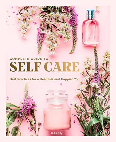 The Complete Guide to Self Care: Best Practices for a Healthier and Happier You (Volume 3) (Everyday | Amazon (US)