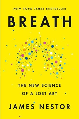 Breath: The New Science of a Lost Art | Amazon (US)