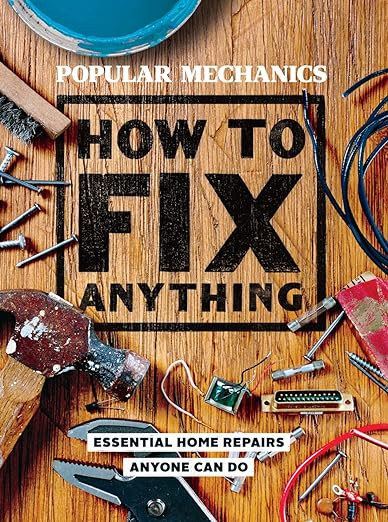 Popular Mechanics How to Fix Anything: Essential Home Repairs Anyone Can Do | Amazon (US)