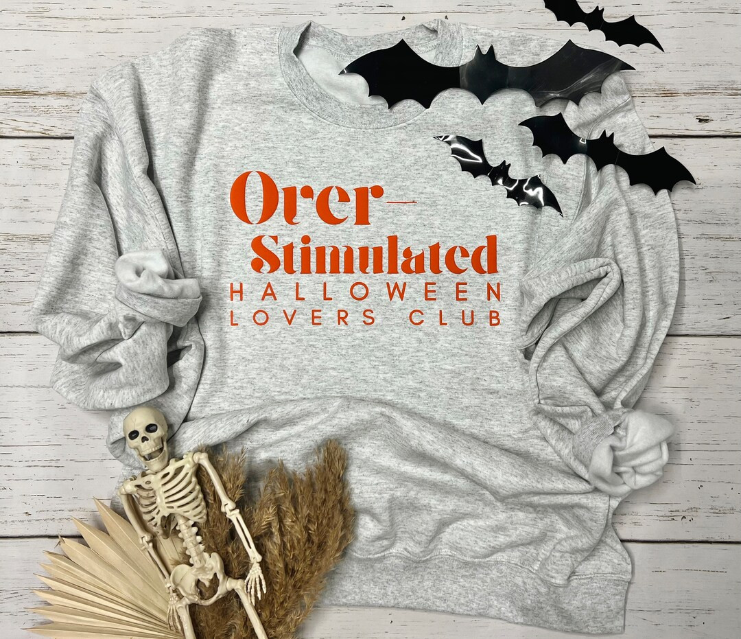 Over Stimulated Halloween Lovers Club Sweatshirt | Etsy (US)