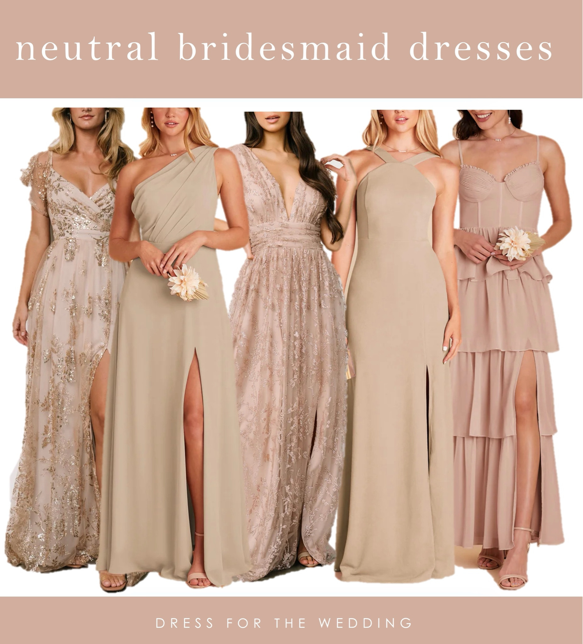 Neutral bridesmaid dresses 
Mix and match bridesmaids 
Gold dress for weddings
Beige dress for a wedding 
Beige bridesmaid dress 
Formal dress 
Birdy Grey bridesmaid dresses 
Baltic Born dress 
Fall wedding 
Spring Wedding 

#LTKSeasonal #LTKWedding #LTKFindsUnder100