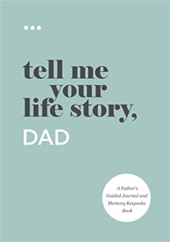 Tell Me Your Life Story, Dad: A Father’s Guided Journal and Memory Keepsake Book (Tell Me Your ... | Amazon (US)