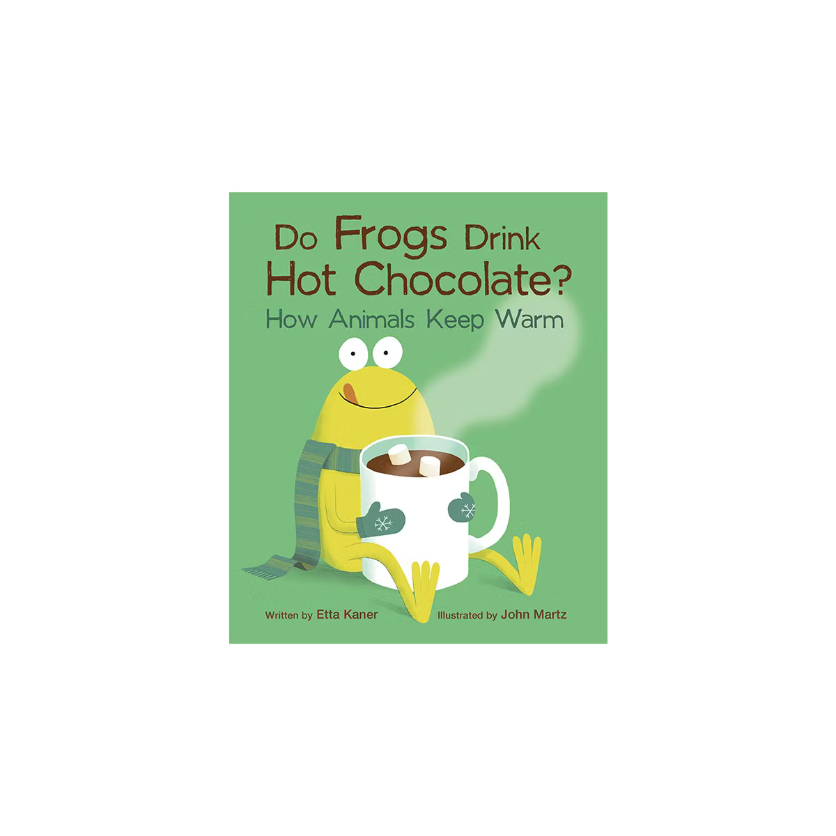 Do Frogs Drink Hot Chocolate? - Do Animals? by Etta Kaner Paperback | Target