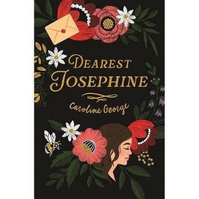 Dearest Josephine - by  Caroline George (Hardcover) | Target