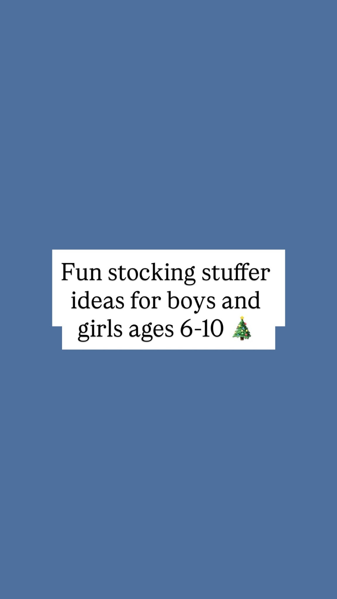 Giving you some stocking stuffer ideas for our 6-10 yo age group! 
