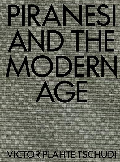 Piranesi and the Modern Age     Hardcover – November 1, 2022 | Amazon (US)