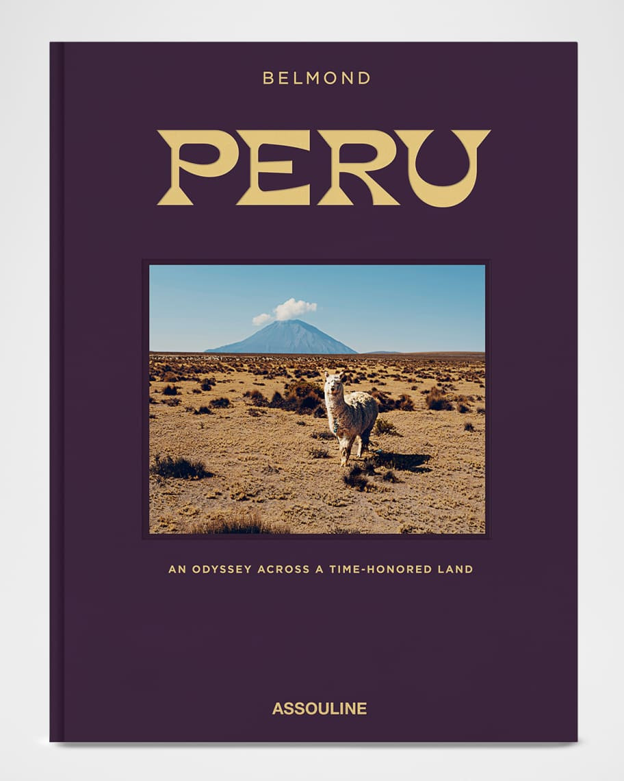 "Peru: An Odyssey across a Time-Honored Land" Book by Catherine Contreras | Neiman Marcus