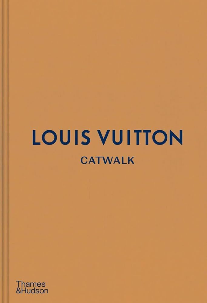 Louis Vuitton Catwalk: The Complete Fashion Collections | Amazon (UK)