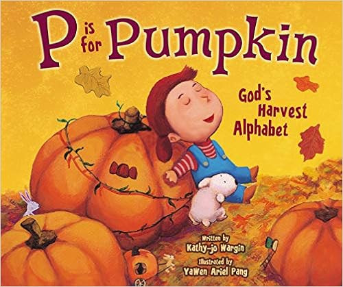 P Is for Pumpkin: God's Harvest Alphabet



Paperback – Picture Book, July 28, 2012 | Amazon (US)