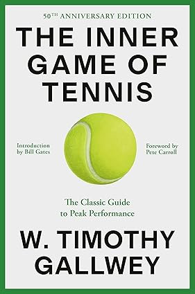 The Inner Game of Tennis: The Classic Guide to the Mental Side of Peak Performance | Amazon (US)