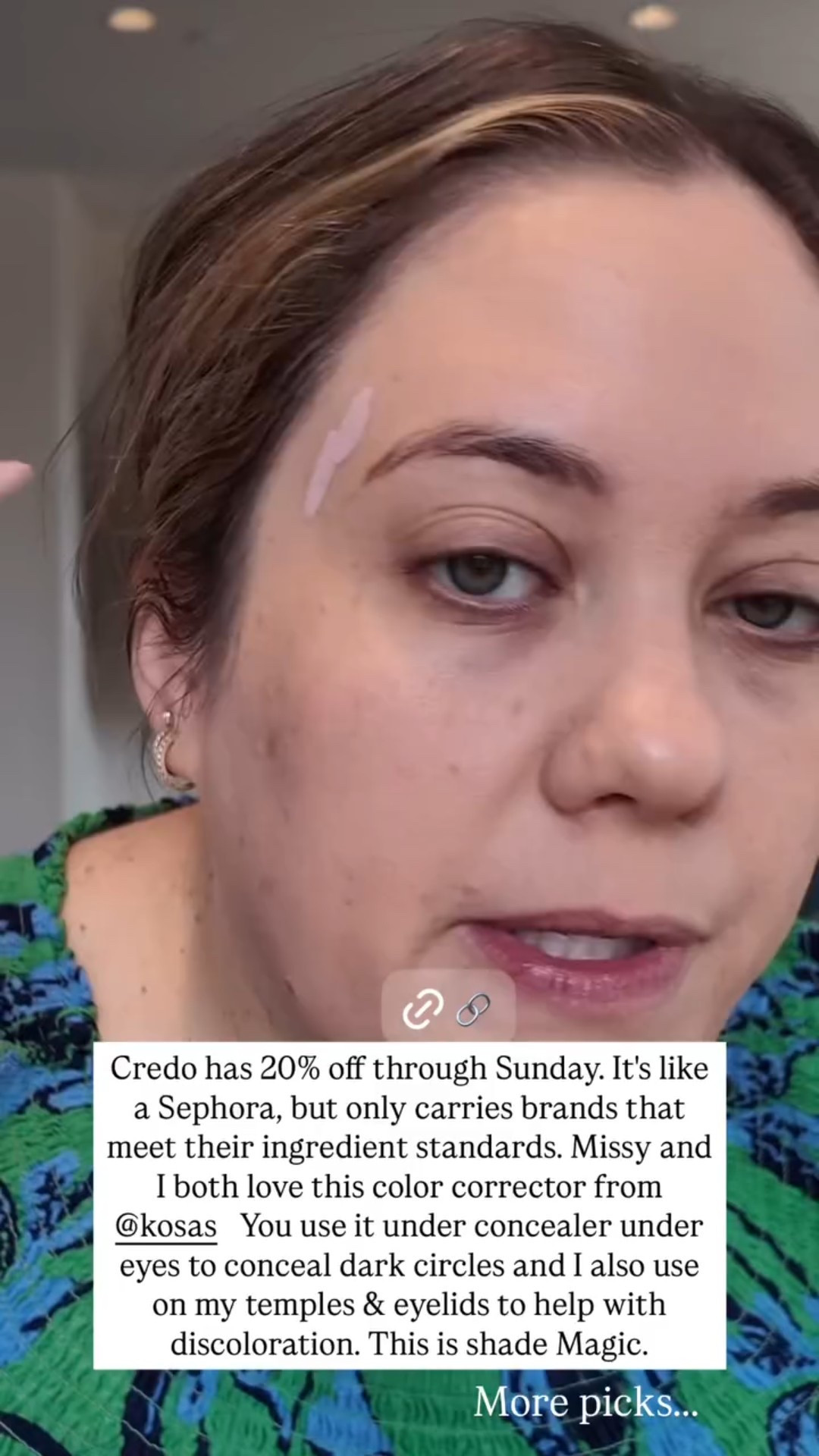 More picks... Credo has 20% off through Sunday. It's like a Sephora, but only carries brands that meet their ingredient standards. Missy and I both love this color corrector from @kosas  You use it under concealer under eyes to conceal dark circles and I also use on my temples & eyelids to help with  discoloration. This is shade Magic.

#LTKSaleAlert #LTKBeauty