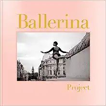 Ballerina Project: (Ballerina Photography Books, Art Fashion Books, Dance Photography) | Amazon (US)