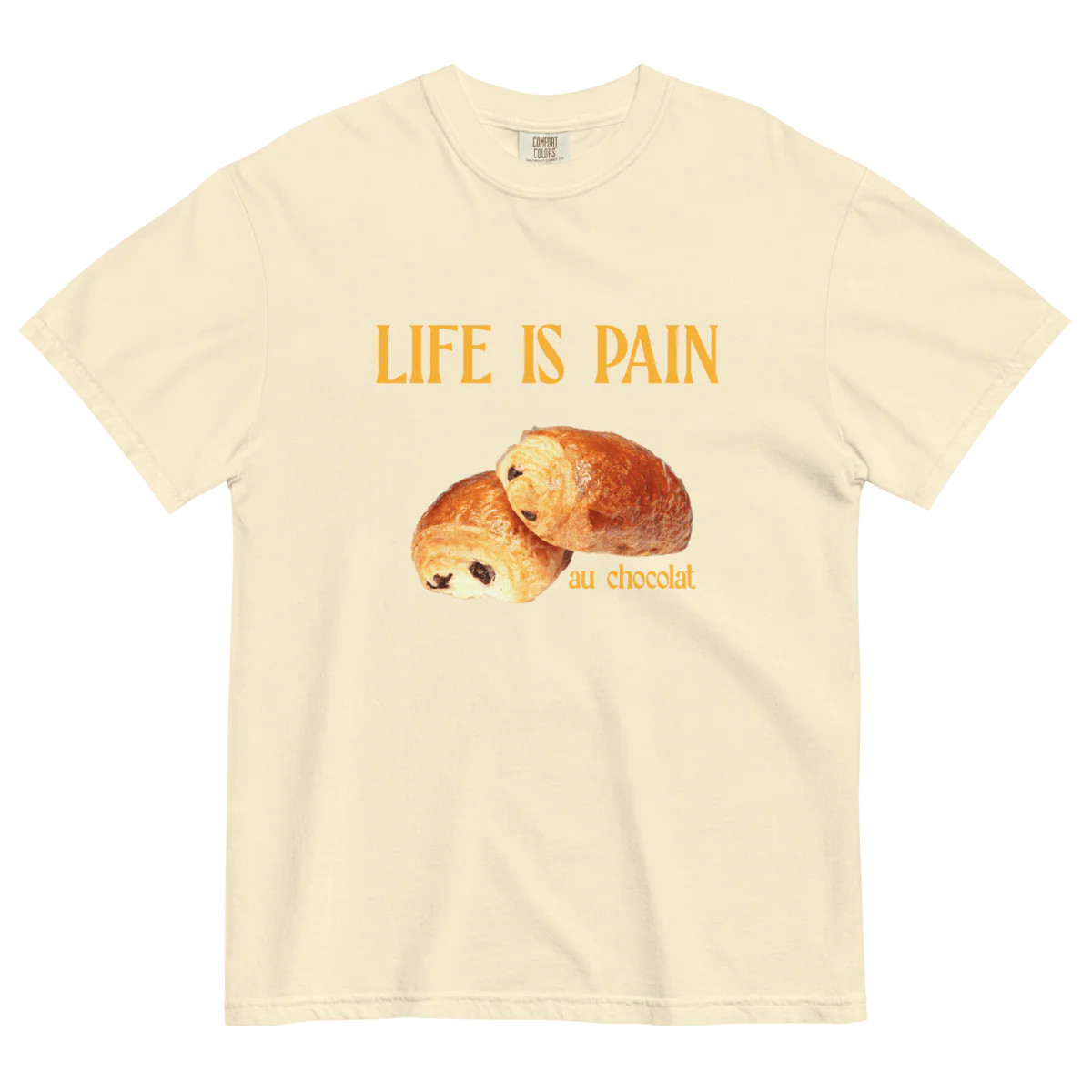 Life is Pain (au chocolat) T-shirt | Polychrome Goods
