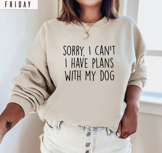 Dog Lover Plans With My Dog Sweatshirt Jumper Gift for Owner Dog Mama or Dog Dad Sweater ~ Perfec... | Etsy (US)