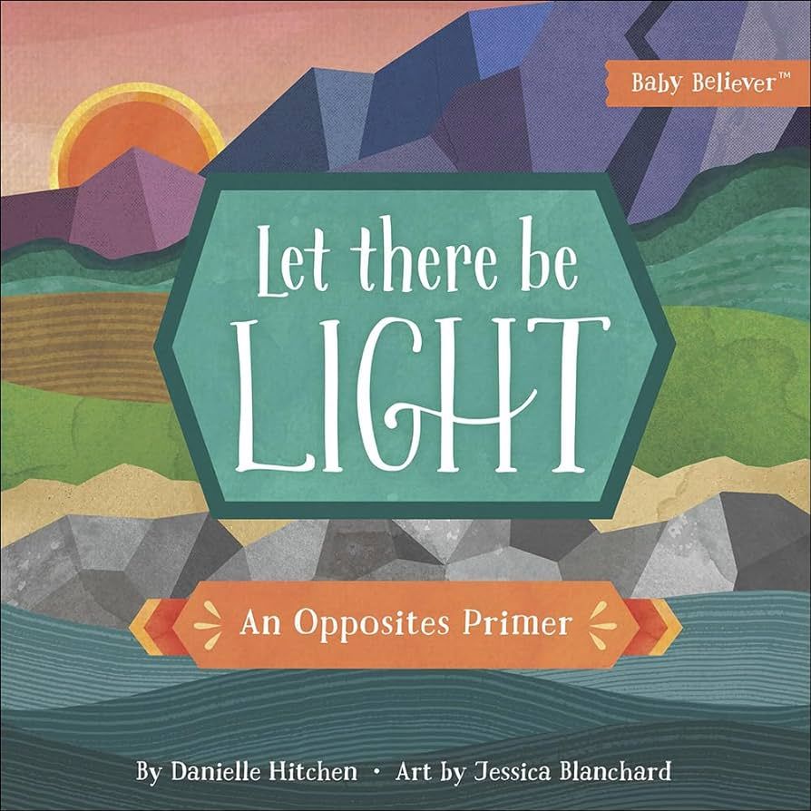 Let There Be Light: An Opposites Primer (Baby Believer) | Amazon (US)