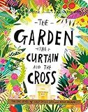 The Garden, the Curtain, and the Cross Board Book (Tales That Tell the Truth for Toddlers)     Bo... | Amazon (US)
