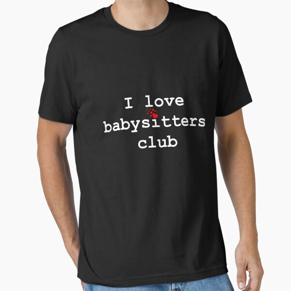 "Babysitters club, the baby sitters club" Essential T-Shirt for Sale by cathelkav | Redbubble (US)