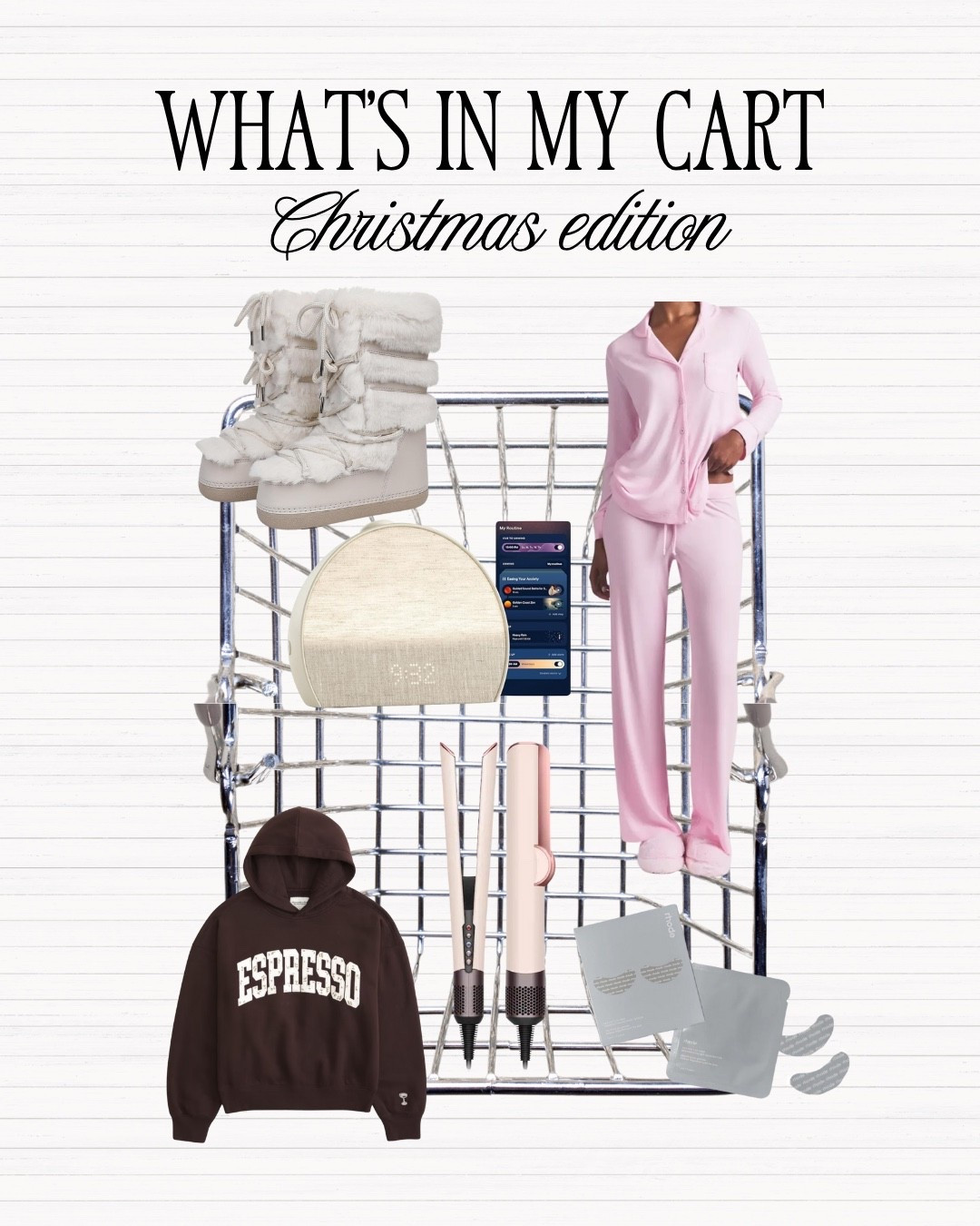 My cart is very in her christmas era today 🎀✨ Adding all the cozy things + a few wishlist splurges because… why not 🎄🤎 dyson flat iron | dyson hair tools | pink dyson straightener | holiday beauty gifts | beauty gift guide | skims pajamas | pink pjs | cozy winter pajamas | espresso hoodie | brown hoodie aesthetic | winter hoodies | snow boots | winter boots | hatch alarm clock | aesthetic night routine | gift ideas for her | rhode eye patches | skincare gift guide | stocking stuffers | christmas finds | holiday must haves | what’s in my cart christmas


#LTKdayinmylife #LTKGiftGuide #LTKHoliday