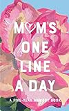 Mom's Floral One Line a Day: A Five-Year Memory Book      Diary \u2013 February 18, 2020 | Amazon (US)