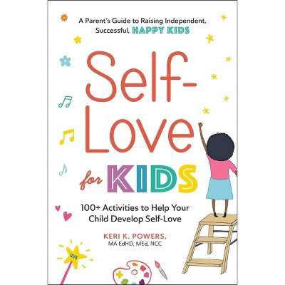 Self-Love for Kids - by  Keri K Powers (Paperback) | Target