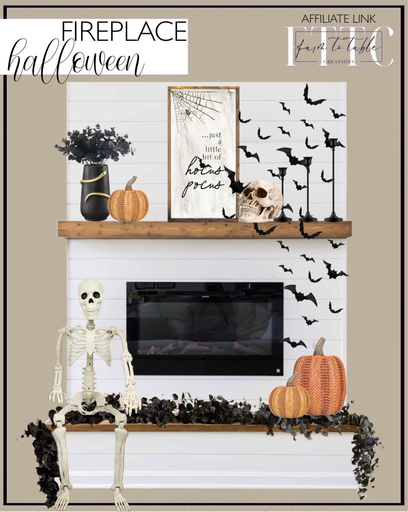 Halloween Fireplace Decor. Follow @farmtotablecreations on Instagram for more inspiration.

Scary wall bats. Black Halloween Garland. Black candlesticks. Realistic Skeleton. Hocus Pocus Canvas Sign. Realistic Skull. Rattan Pumpkins. Black Eucalyptus Stems. Black Vase with Gold Snake. 

Halloween Decor. Mantel Decor. Fall Decor. Fireplace Decor. Amazon Halloween Decor. Amazon Decor. Fall Decor. Spooky Decor. Creepy Decor. 

#LTKHome #LTKSaleAlert #LTKFindsUnder50