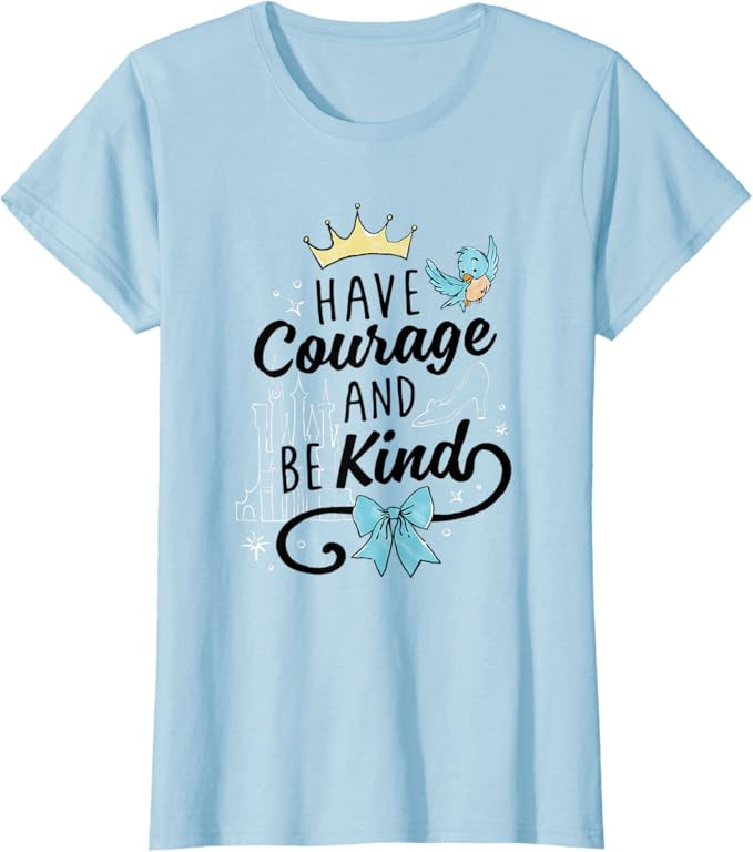 Disney Cinderella Have Courage And Be Kind Text T-Shirt | Amazon (US)