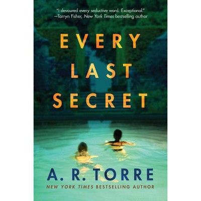 Every Last Secret - by  A R Torre (Paperback) | Target