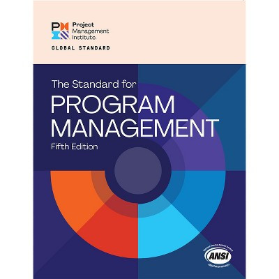 The Standard for Program Management - Fifth Edition - 5th Edition by  Project Management Institute Pmi (Paperback) | Target
