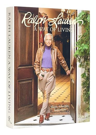 Ralph Lauren A Way of Living: Home, Design, Inspiration     Hardcover – September 26, 2023 | Amazon (US)