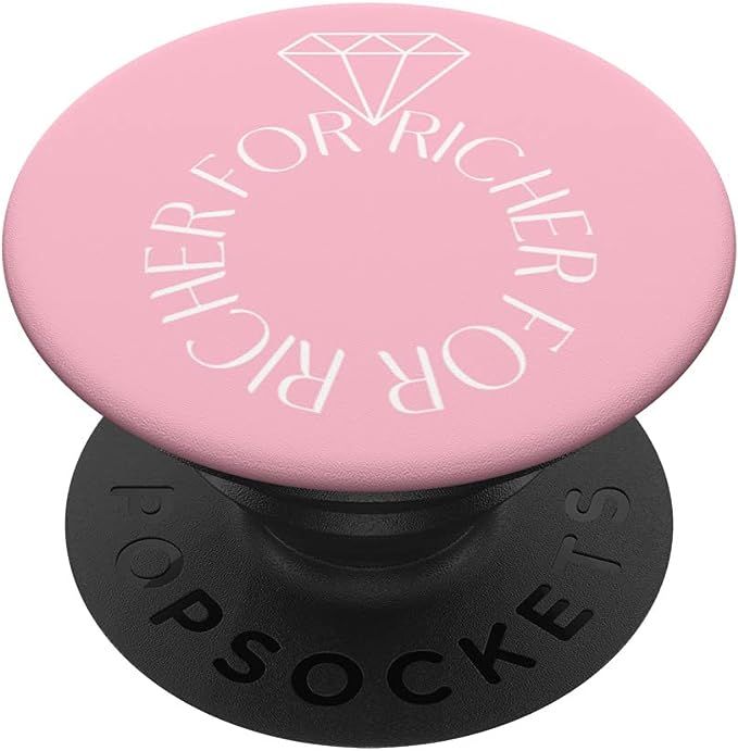 'For Richer, for Richer' PopSockets Swappable PopGrip | Amazon (US)