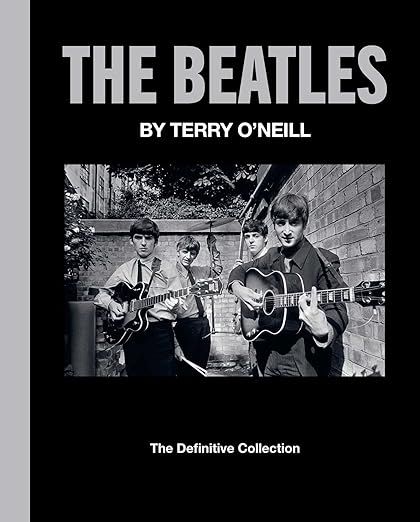 The Beatles by Terry O'Neill: The Definitive Collection     Hardcover – June 13, 2023 | Amazon (US)