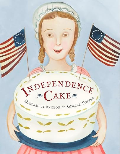 Independence Cake: A Revolutionary Confection Inspired by Amelia Simmons, Whose True History Is U... | Amazon (US)