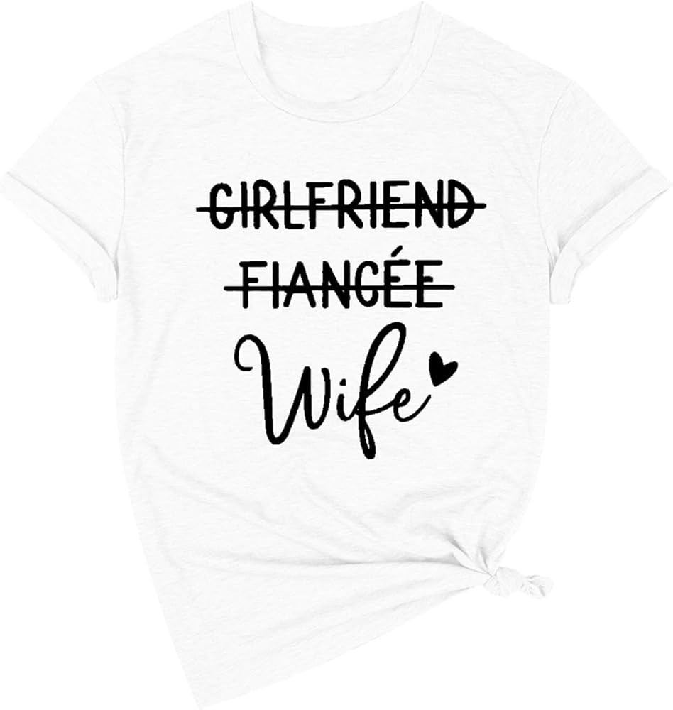 Girlfriend Fiancee Wife Shirt Women Bride Honeymoon Vacation Tees Valentine Gift | Amazon (US)