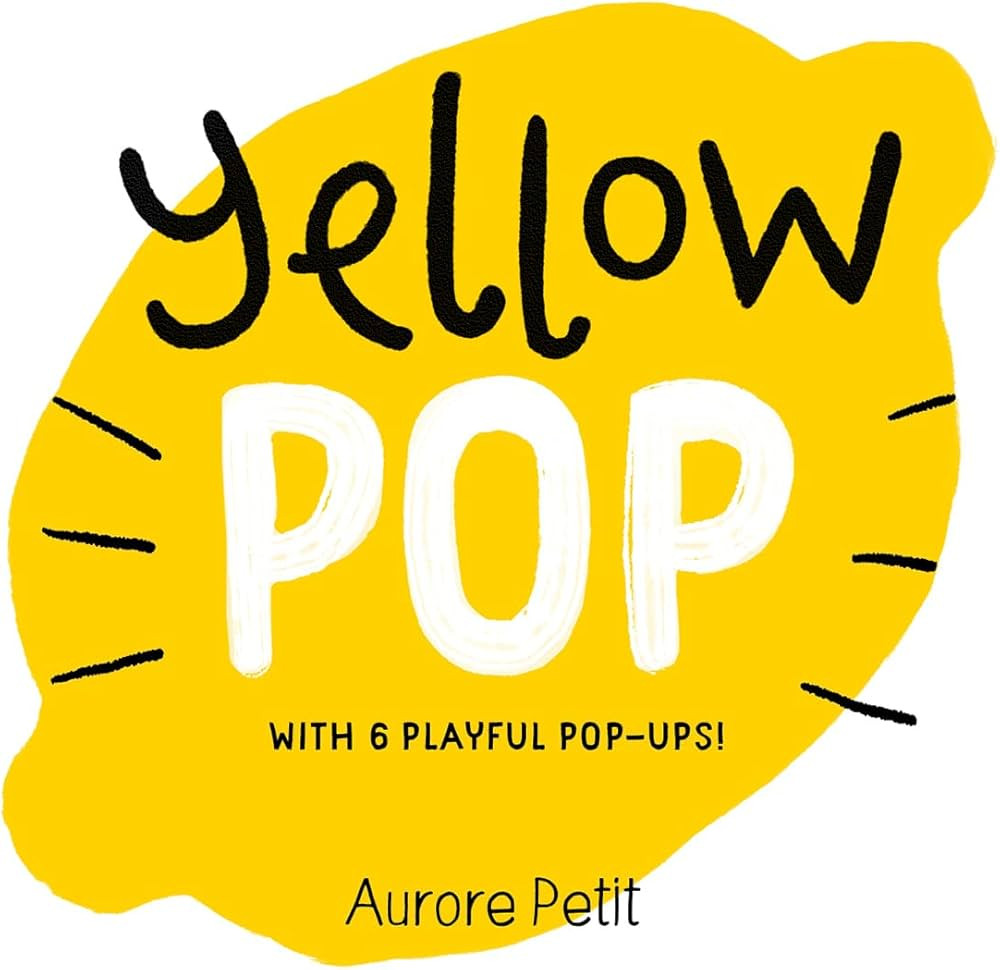 Yellow Pop (With 6 Playful Pop-Ups!): A Board Book (Color Pops) | Amazon (US)