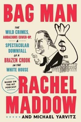 Bag Man : Rachel Maddow : 9780593136683 | The Book Depository (LATAM)