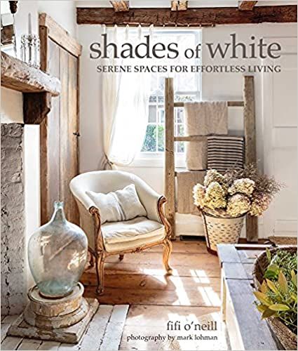 Shades of White: Serene Spaces for Effortless Living    Hardcover – October 12, 2021 | Amazon (US)
