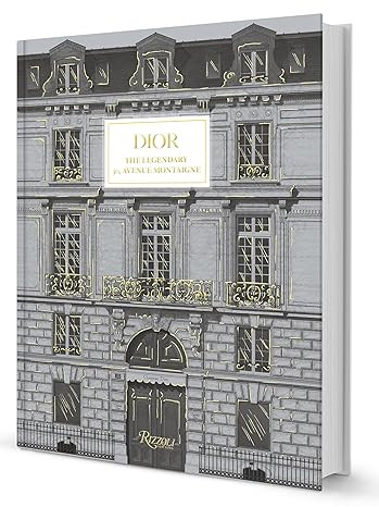 Dior: The Legendary 30, Avenue Montaigne      Hardcover – May 24, 2022 | Amazon (US)