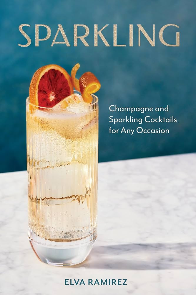 Sparkling: Champagne and Sparkling Cocktails for Any Occasion - A Cocktail Book | Amazon (US)