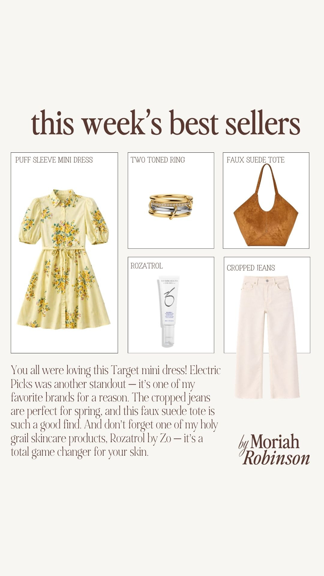 Weekly best sellers! I love this Target mini dress and faux suede tote. You were obsessed with all things Electric Picks. These cropped Madewell jeans are perfect for spring. Don't miss one of my favorite skincare products - Rozatrol by Zo. 

 #LTKmomlife #LTKselfcare #LTKSeasonal
