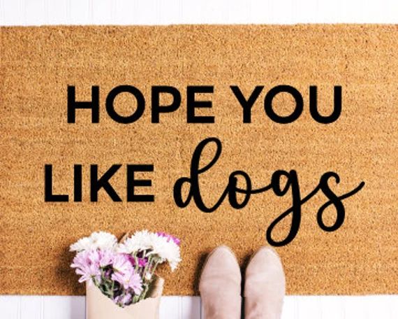 Hope You Like Dogs Doormat Funny Doormat Dog Doormat Dog | Etsy | Etsy (US)