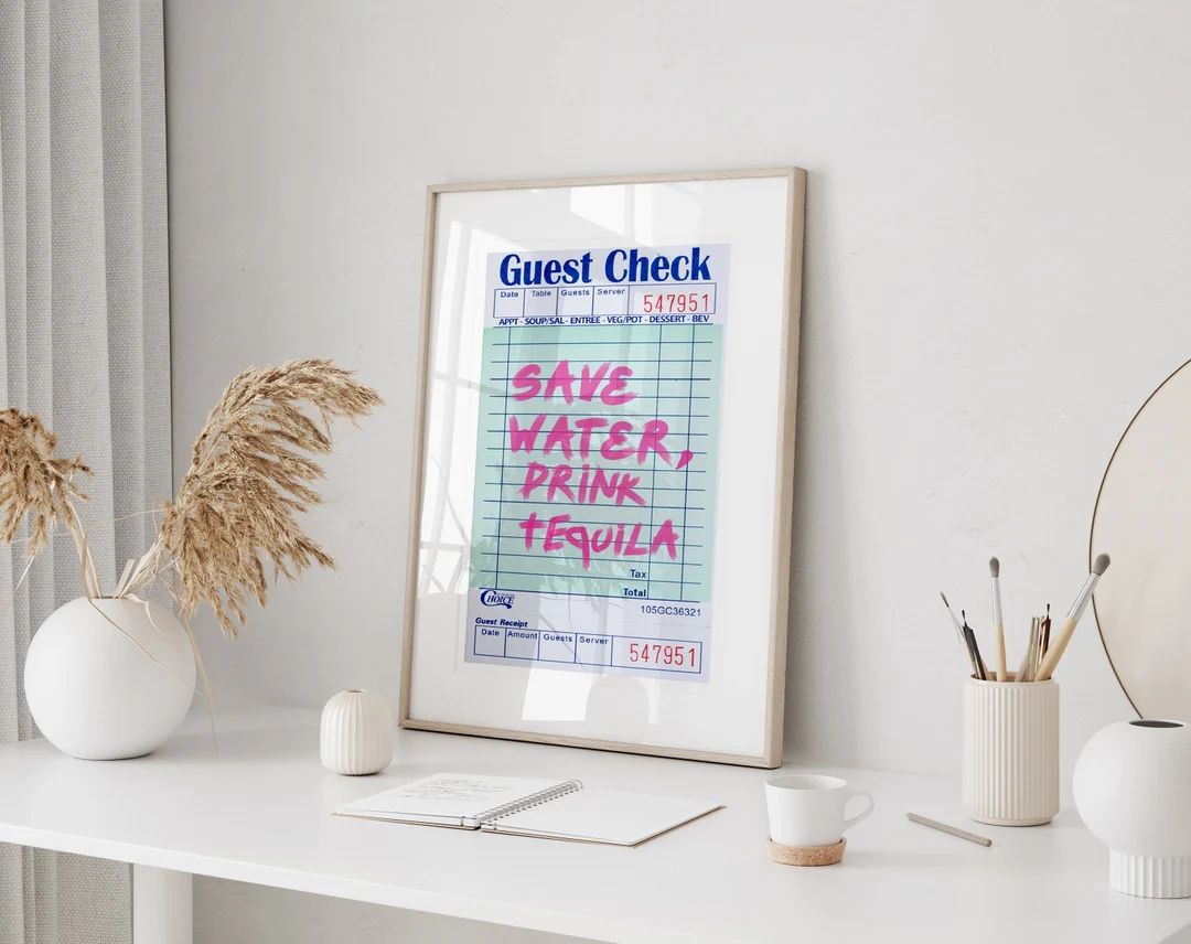 Save Water Drink Tequila, Guest Check print, College Dorm Posters, Preppy Wall Art, Trendy Poster... | Etsy (US)