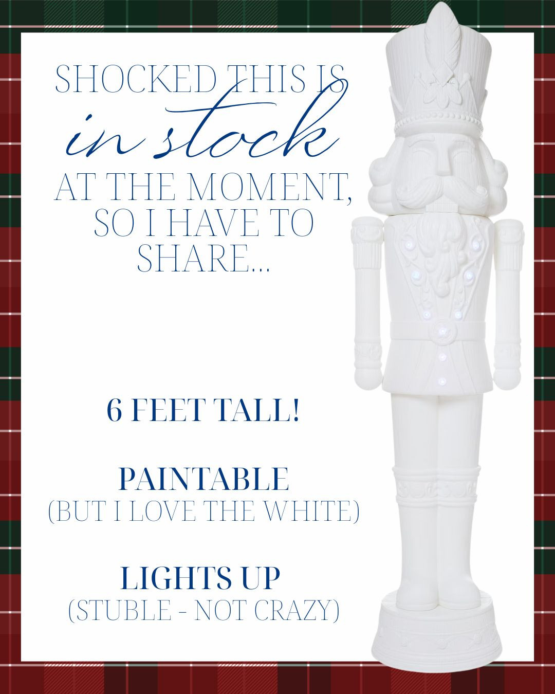 This stunning 6-foot nutcracker is currently in stock — and I’m shocked it hasn’t sold out yet! It lights up (subtly!) and is paintable if you want to customize, but honestly looks amazing in white. A perfect statement for your holiday decor indoors or out!

light up nutcracker, holiday, Christmas decor, outdoor Christmas decoration
 

 #LTKSeasonal #LTKHome