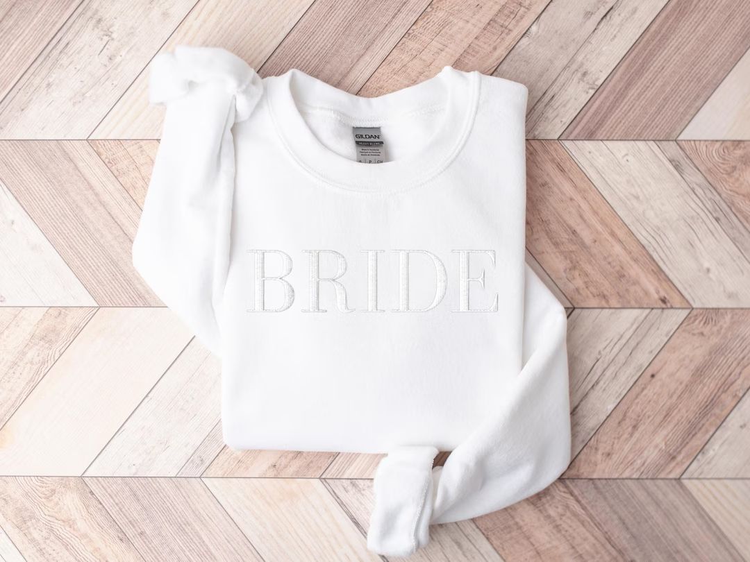 Bride Crewneck Sweatshirt, Embroidered Bride Sweatshirt, Bachelorette Sweatshirt, Gifts For Her, ... | Etsy (US)