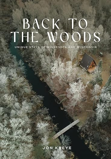 Back to the Woods: Unique Stays of Minnesota and Wisconsin | Amazon (US)