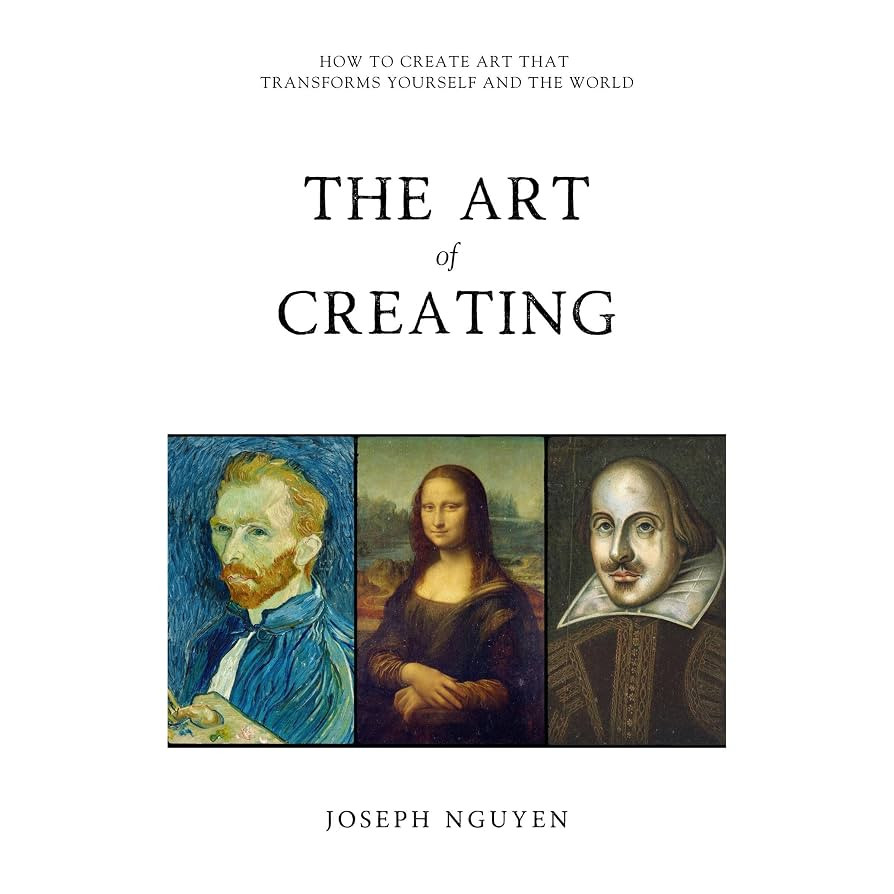 The Art of Creating: How to Create Art That Transforms Yourself and the World | Amazon (US)