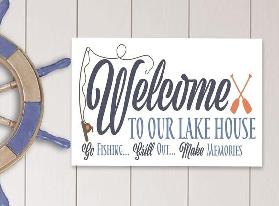 Welcome to Our Lake House Go Fishing.. Grill Out.. Make | Etsy | Etsy (US)