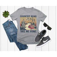 Country Roads Take Me Home Shirt, Southern Style Classic Truck Living Tee, Unisex Shirts | Etsy (US)