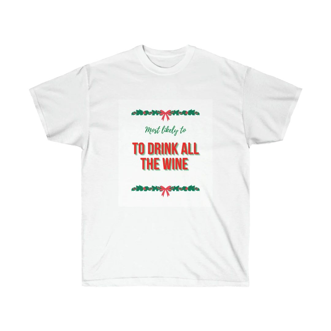Most likely to drink all the wine shirt: most likely to, matching Christmas pajamas family, famil... | Etsy (US)